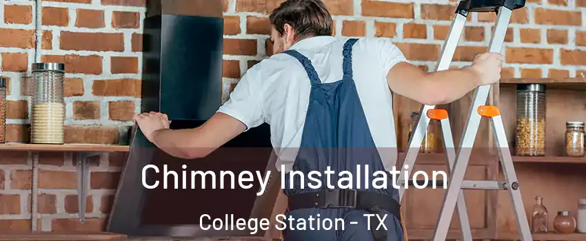  Chimney Installation College Station - TX