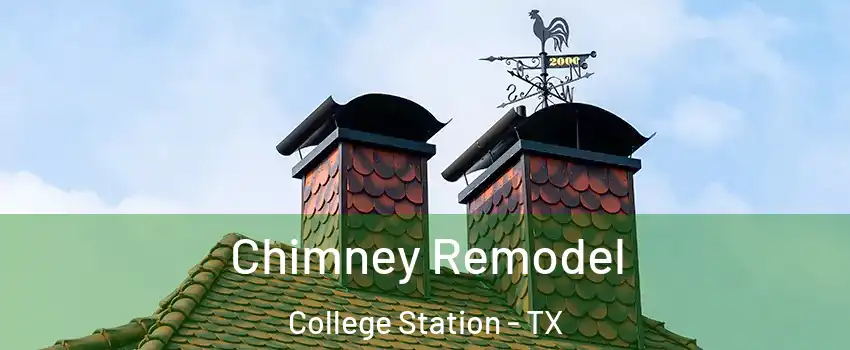  Chimney Remodel College Station - TX