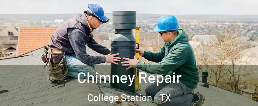  Chimney Repair College Station - TX