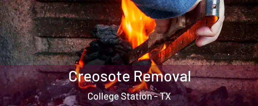  Creosote Removal College Station - TX