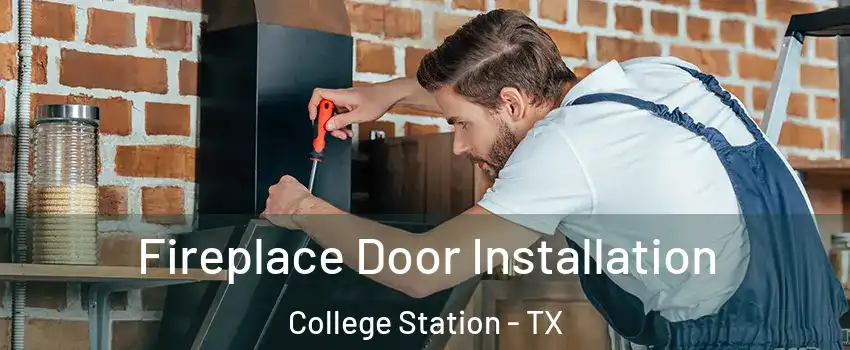  Fireplace Door Installation College Station - TX