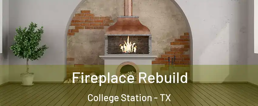  Fireplace Rebuild College Station - TX