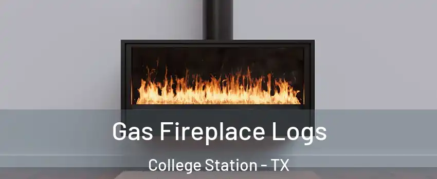  Gas Fireplace Logs College Station - TX