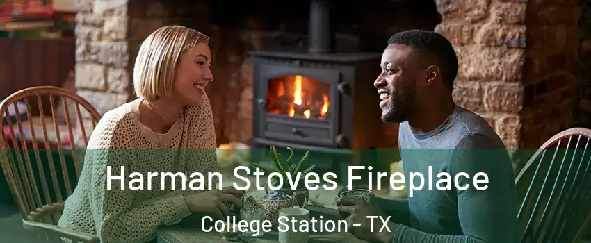  Harman Stoves Fireplace College Station - TX