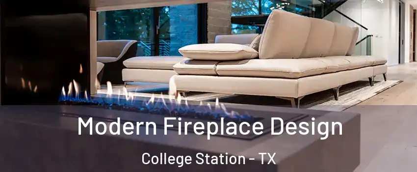  Modern Fireplace Design College Station - TX