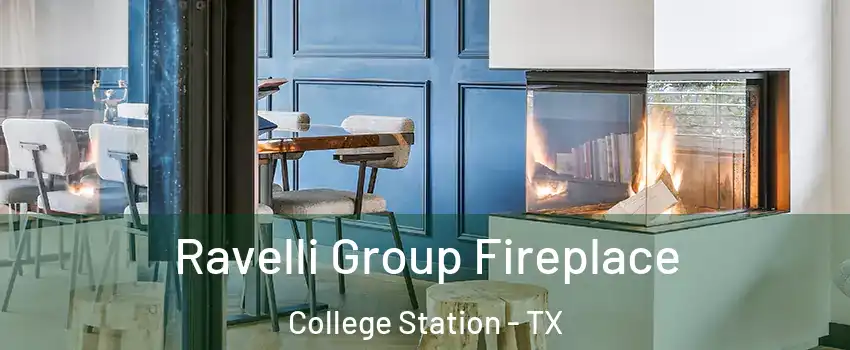  Ravelli Group Fireplace College Station - TX